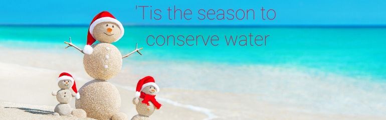 ‘Tis the season to conserve water